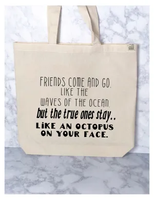 friends come and go - tote bag